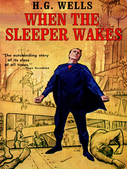 Title details for When the Sleeper Wakes by H. G. Wells - Available